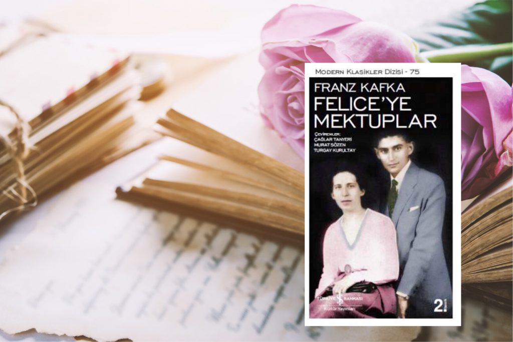 Felice ‘ye Mektuplar | Franz Kafka