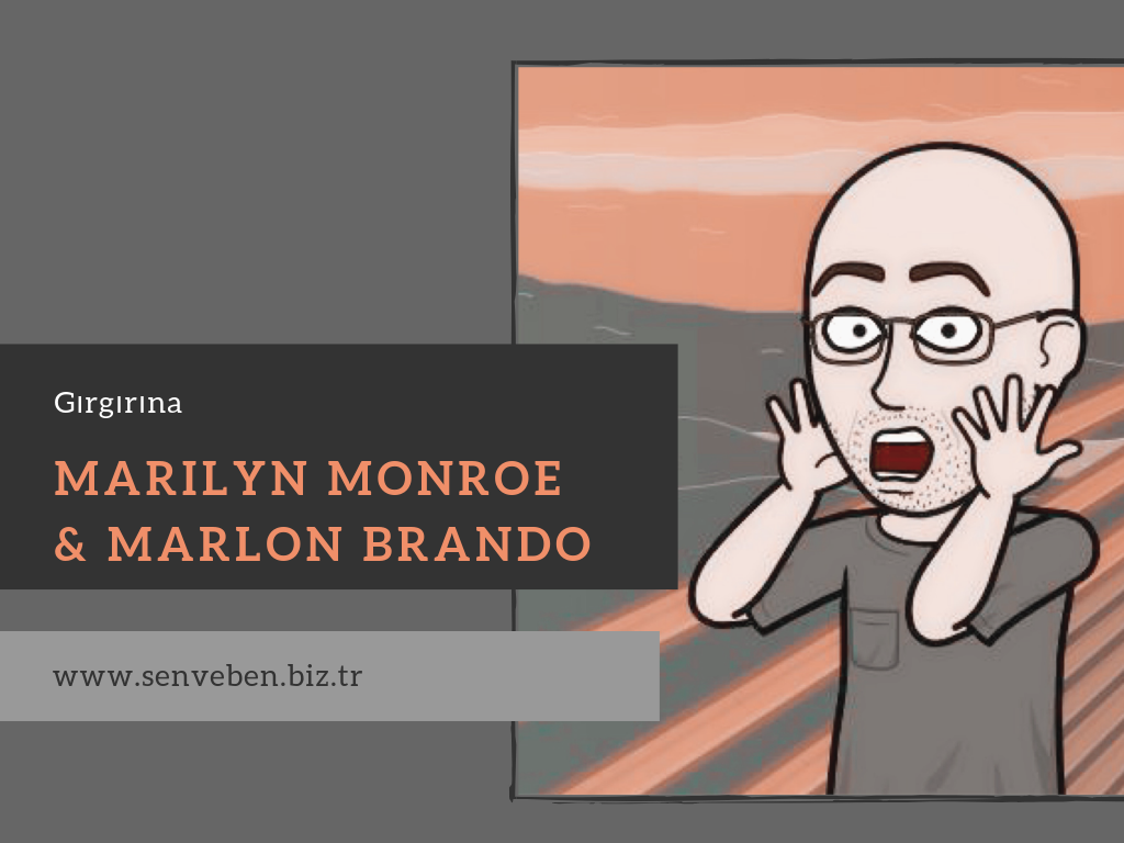 Gırgırına | Marilyn Monroe & Marlon Brando | Cem Albayrakoğlu