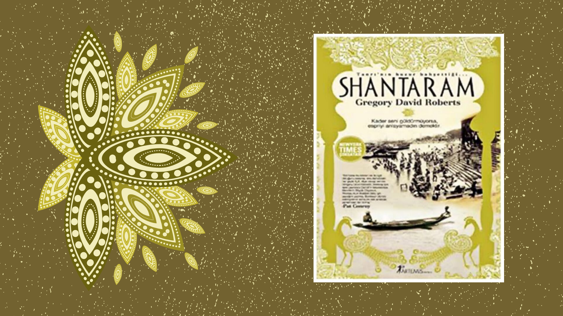 Kitap: Shantaram | Yazar: Gregory David Roberts | Yorumlayan: Hülya Erarslan