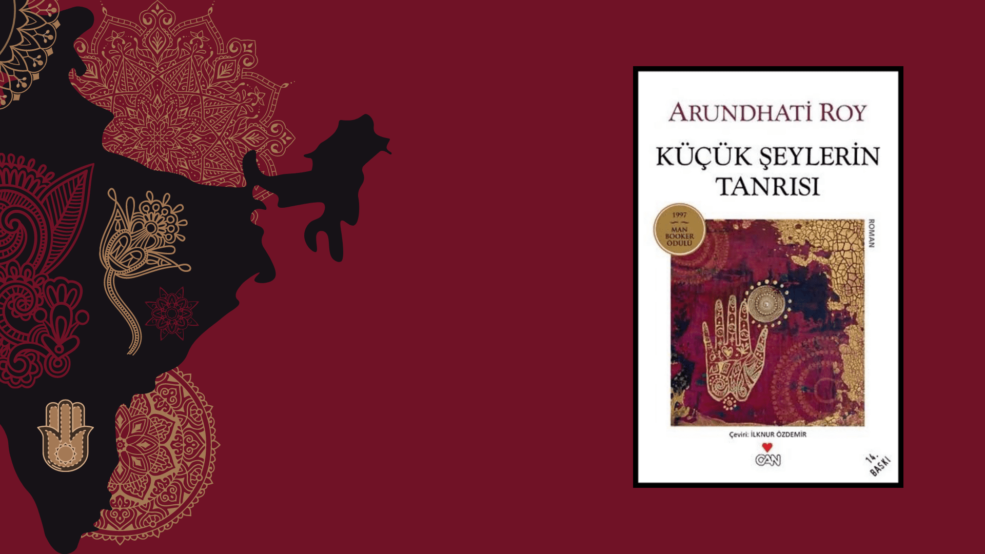 Kitap: Küçük Şeylerin Tanrısı | Yazar: Arundhati Roy | Yorumlayan: Hülya Erarslan