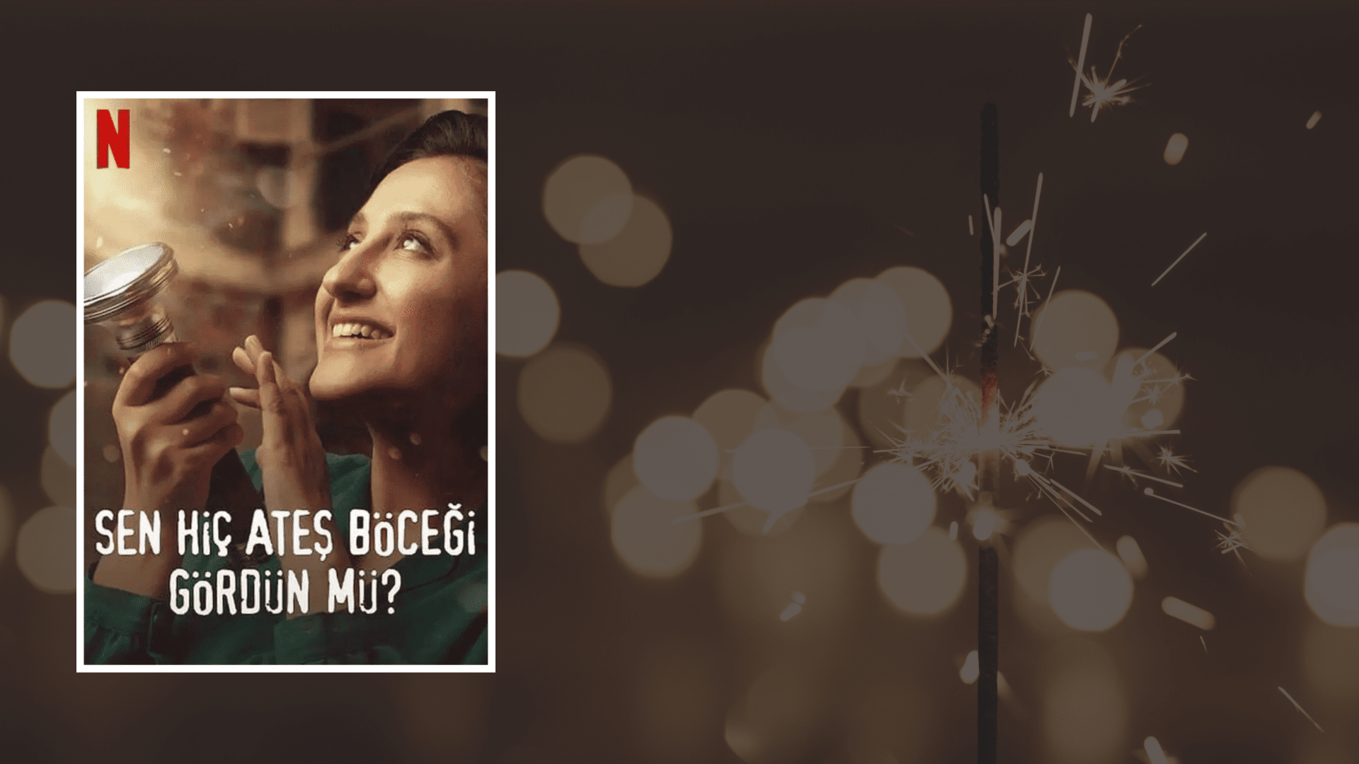 Yazı: Sen Hiç Ateş Böceği Gördün Mü? | Film Yorumu | Sıla Malik