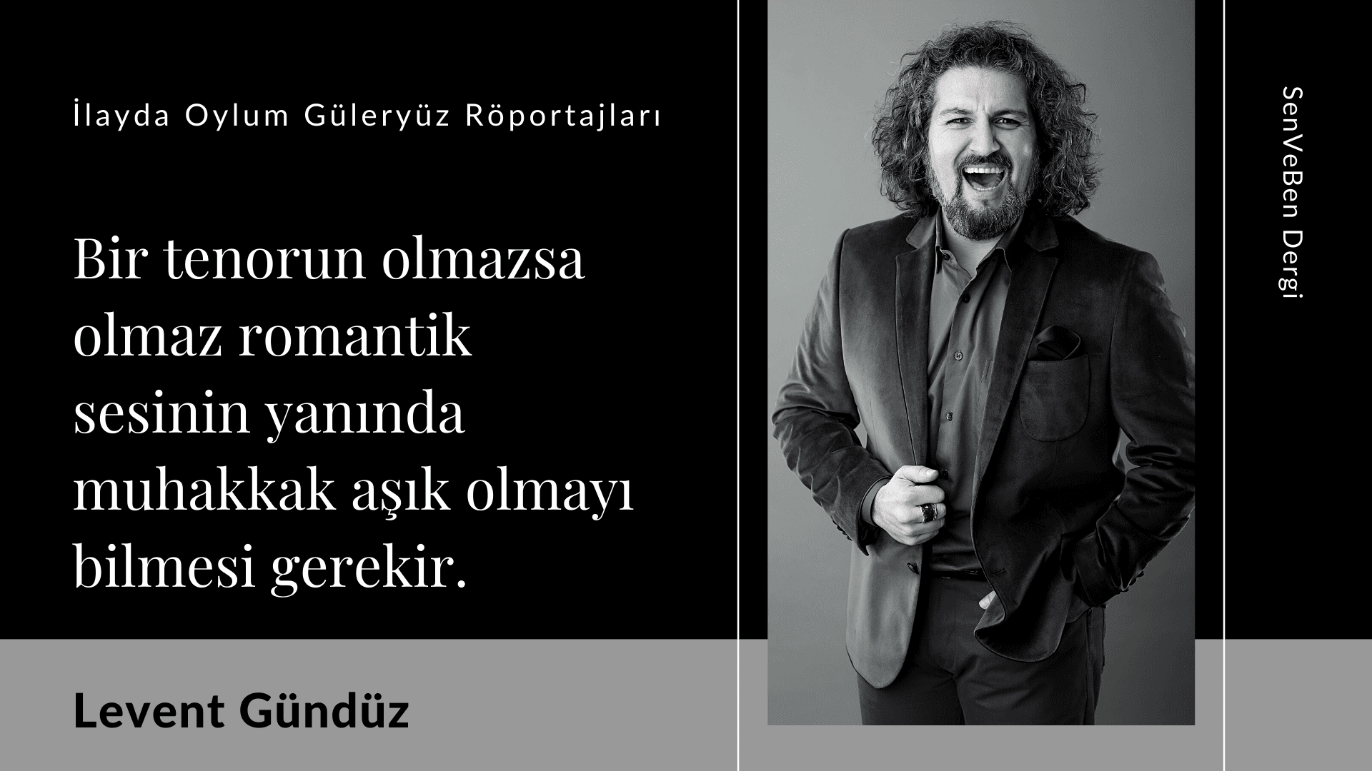 İlayda Oylum Güleryüz Röportajları | Levent Gündüz