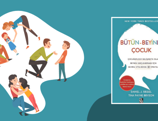 Kitap: Bütün-Beyinli Çocuk | Yazarlar: Daniel J. Siegel – Tina Payne Bryson | Yorumlayan: Hülya Erarslan