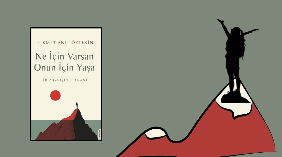 Kitap: Ne İçin Varsan Onun İçin Yaşa | Yazar: Hikmet Anıl Öztekin | Yorumlayan: Demet Uncu