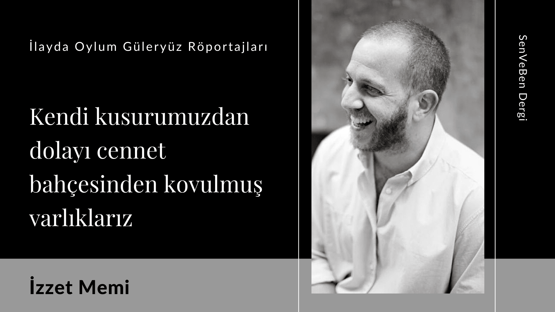 İlayda Oylum Güleryüz Çetinel Röportajları | İzzet Memi