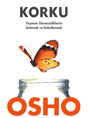 Osho, Korku