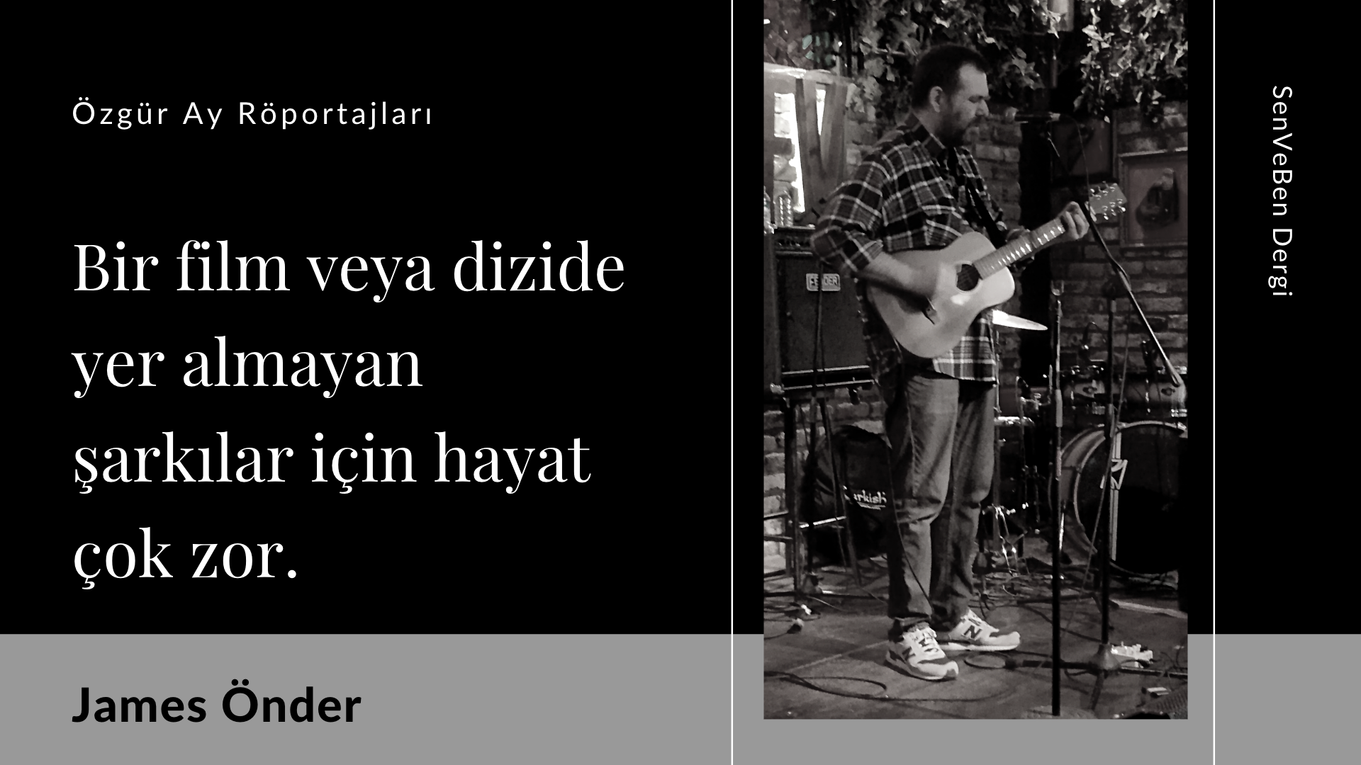 Röportaj: James Önder | Röportör: Özgür Ay