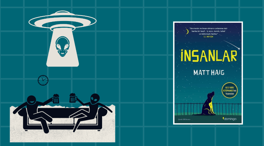 Kitap: İnsanlar | Yazar: Matt Haig | Yorumlayan: Hülya Erarslan