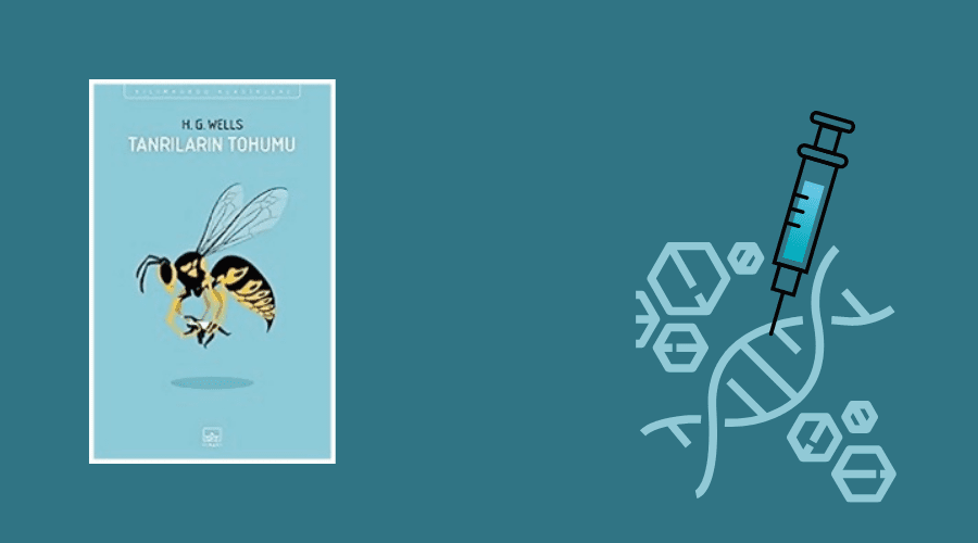 Kitap: Tanrıların Tohumu | Yazar: H. G. Wells | Yorumlayan: Hülya Erarslan