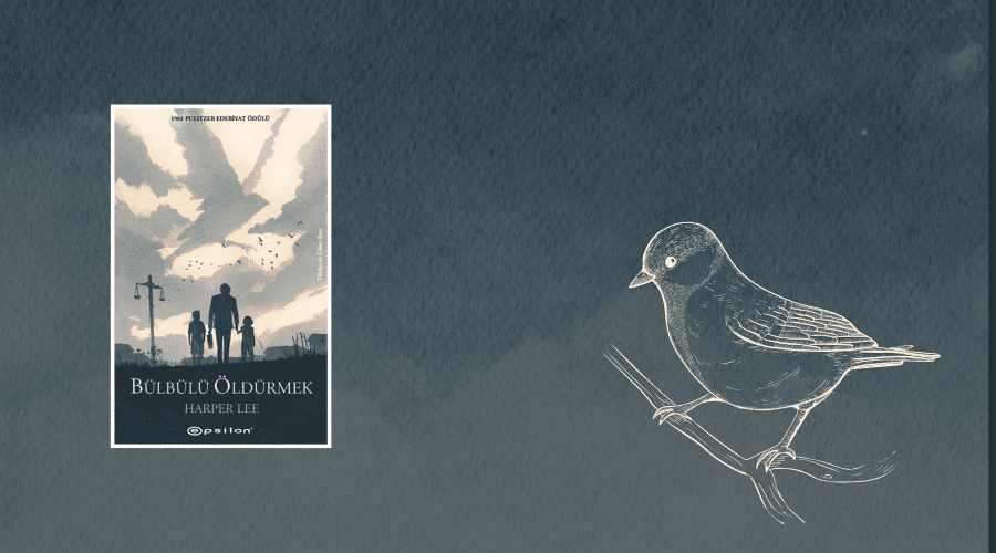 Kitap: Bülbülü Öldürmek | Yazar: Harper Lee | Yorumlayan: Hülya Erarslan