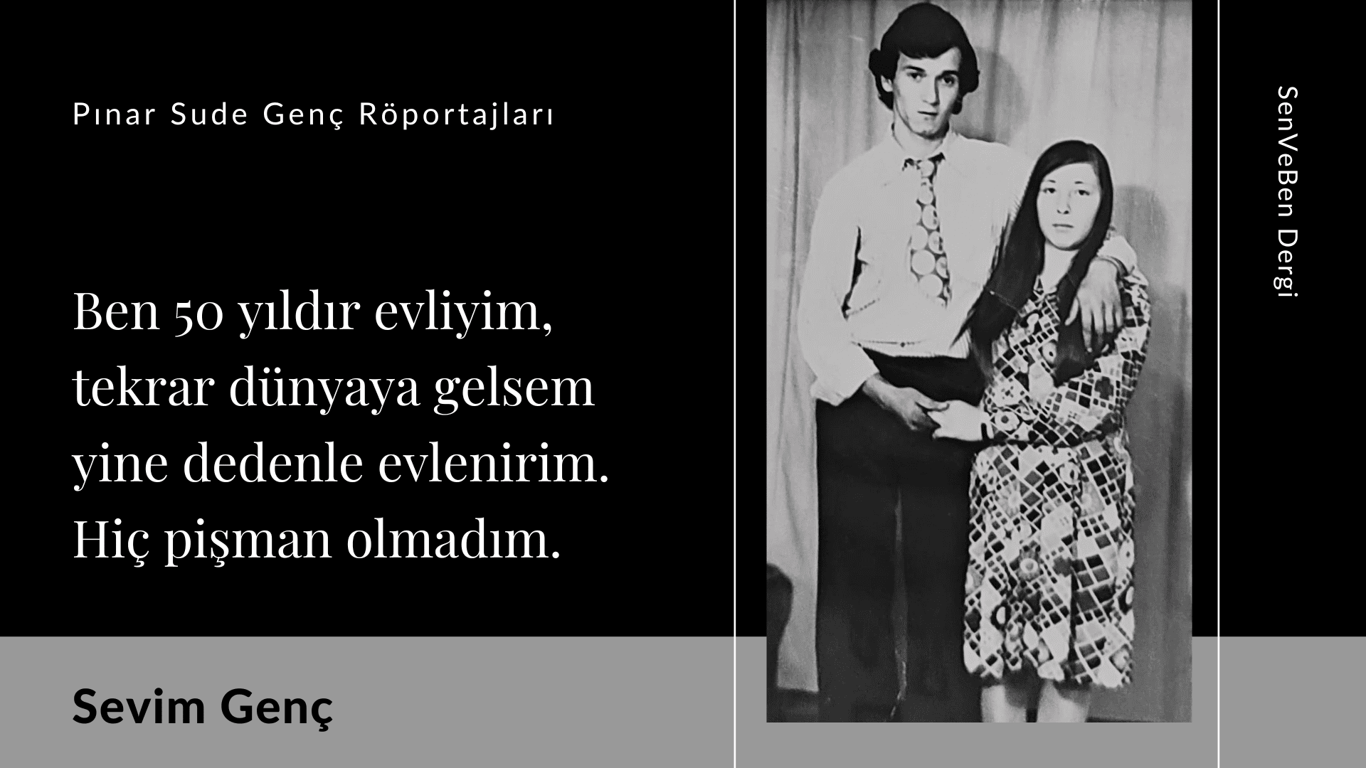 Röportaj: Sevim Genç | Röportör: Pınar Sude Genç