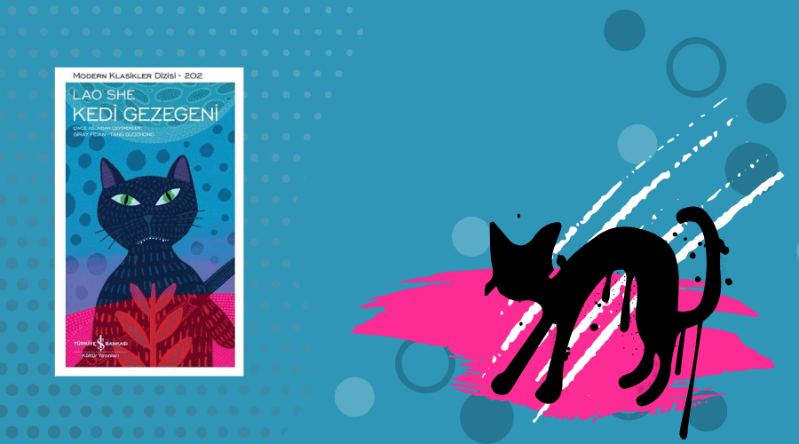 Kitap: Kedi Gezegeni | Yazar: WLao She | Yorumlayan: Hülya Erarslan
