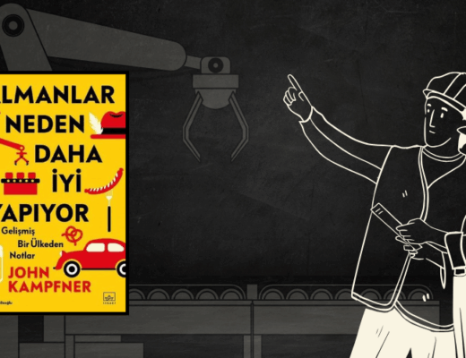 Kitap: Almanlar Neden Daha İyi Yapıyor: Gelişmiş Bir Ülkeden Notlar | Yazar: John Kampfner | Yorumlayan: Hülya Erarslan