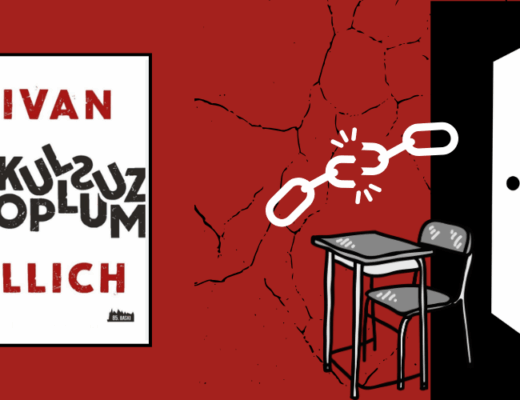 Kitap: Okulsuz Toplum | Yazar: Ivan Illich | Yorumlayan: Hülya Erarslan